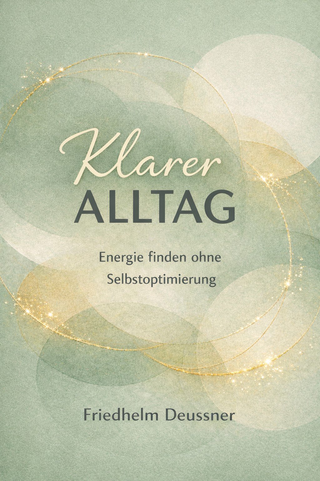 Klarer Alltag – Ratgeber von Friedhelm Deussner